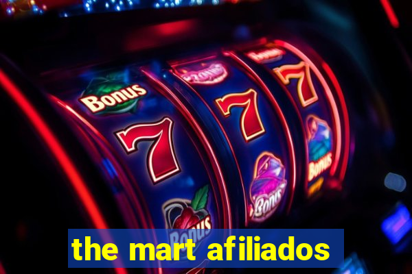 the mart afiliados